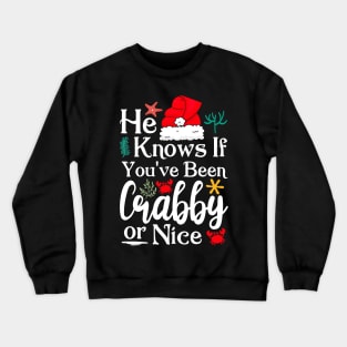 He Knows If You've Been Crabby or Nice Christmas Crewneck Sweatshirt